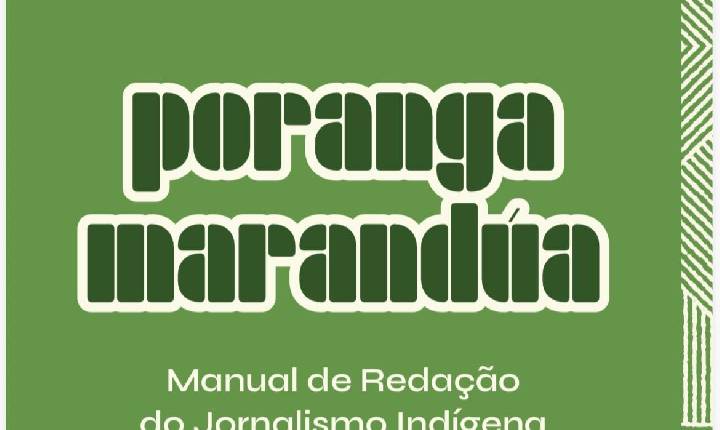 Indígenas jornalistas lançam manual inédito de comunicação
