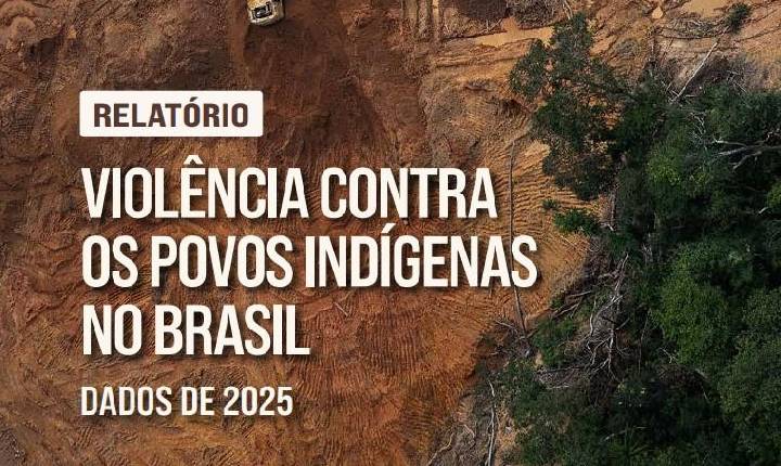 Relatório do Cimi aponta aumento de conflitos fundiários, assassinatos e suicídios de indígenas em 2025