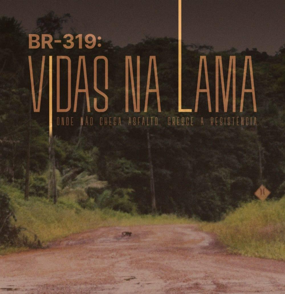 Documentário apresenta retrato real da BR-319